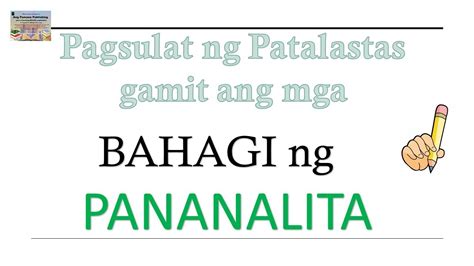 Pagsulat ng Patalastas gamit ang mga Bahagi ng Pananalita.